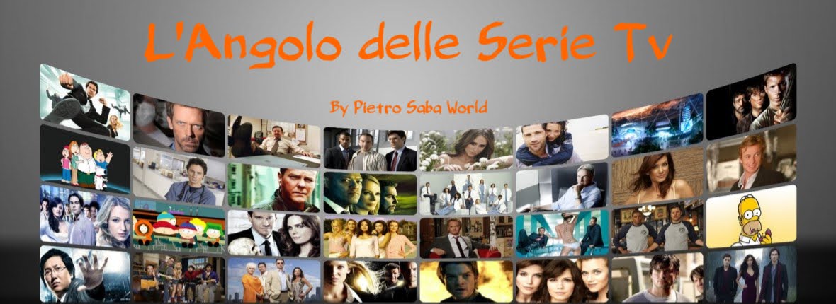 L'angolo delle Serie Tv by Pietro Saba World