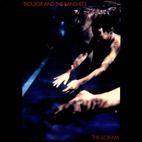 Siouxsie And The Banshees  - The Scream  (1978 - Deluxe Edition)