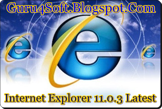Download Internet Explorer 11.0.3 Latest For Windows (Setup)