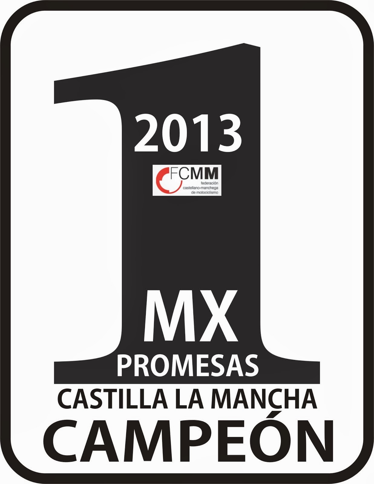 CAMPEÓN MX PROMESAS CASTILLA LA MANCHA 2013