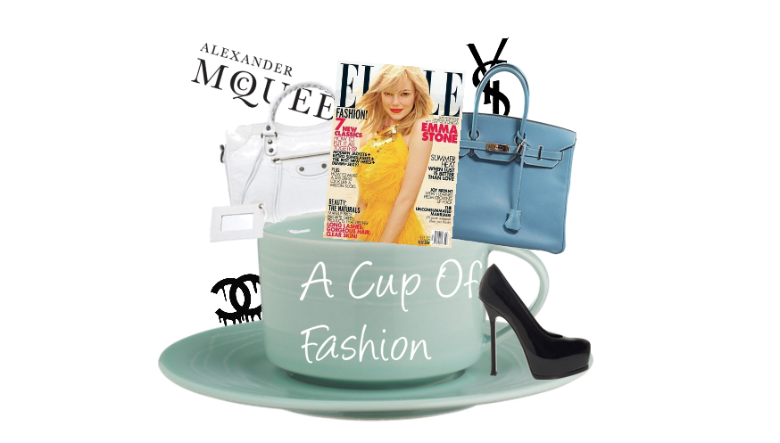 A Cup Of Fashion