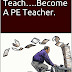 If You Can't Teach....Become A PE Teacher - Free Kindle Non-Fiction