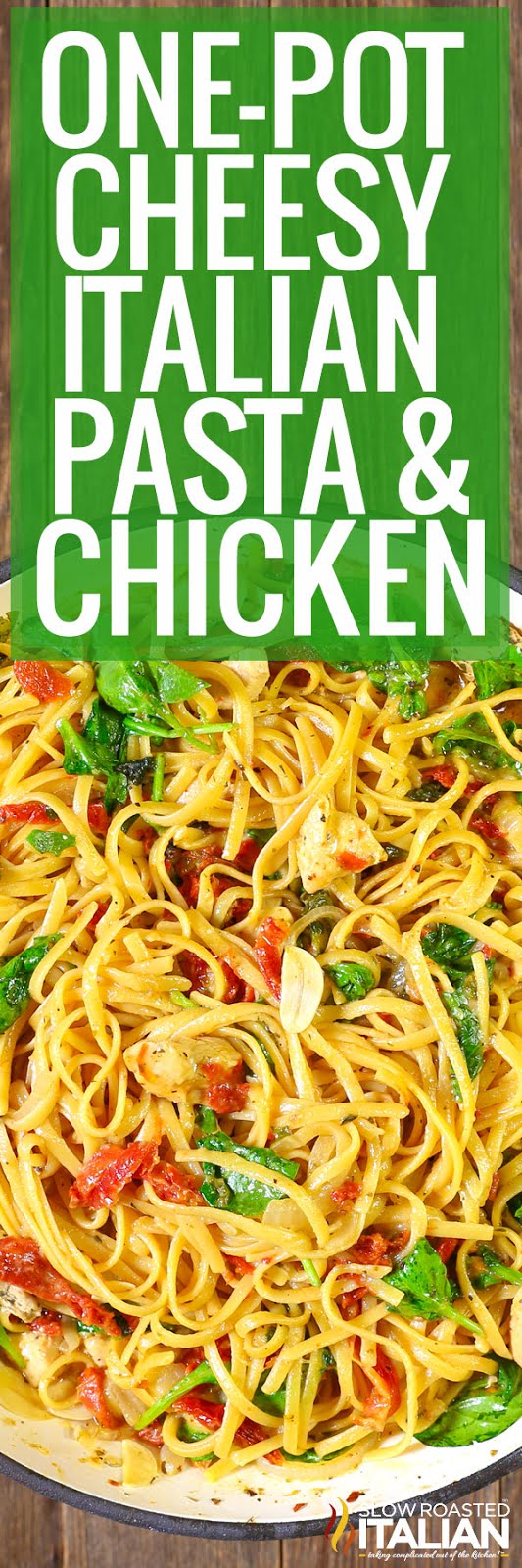 OnePot Cheesy Italian Pasta and Chicken (with VIDEO)