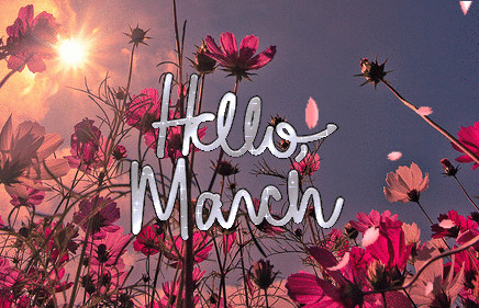 *Welcome  MARCH!