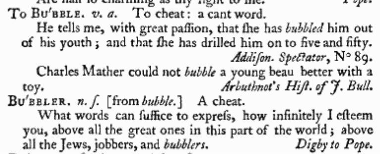 Eighteenth-century English: "To bubble" meaning "to cheat."