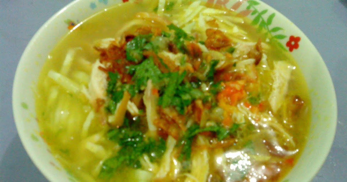 Cara Membuat Soto Ayam Beserta Gambarnya | cara mudah membuat soto ayam Cara Membuat Soto Ayam Beserta Gambarnya | cara mudah membuat soto ayam