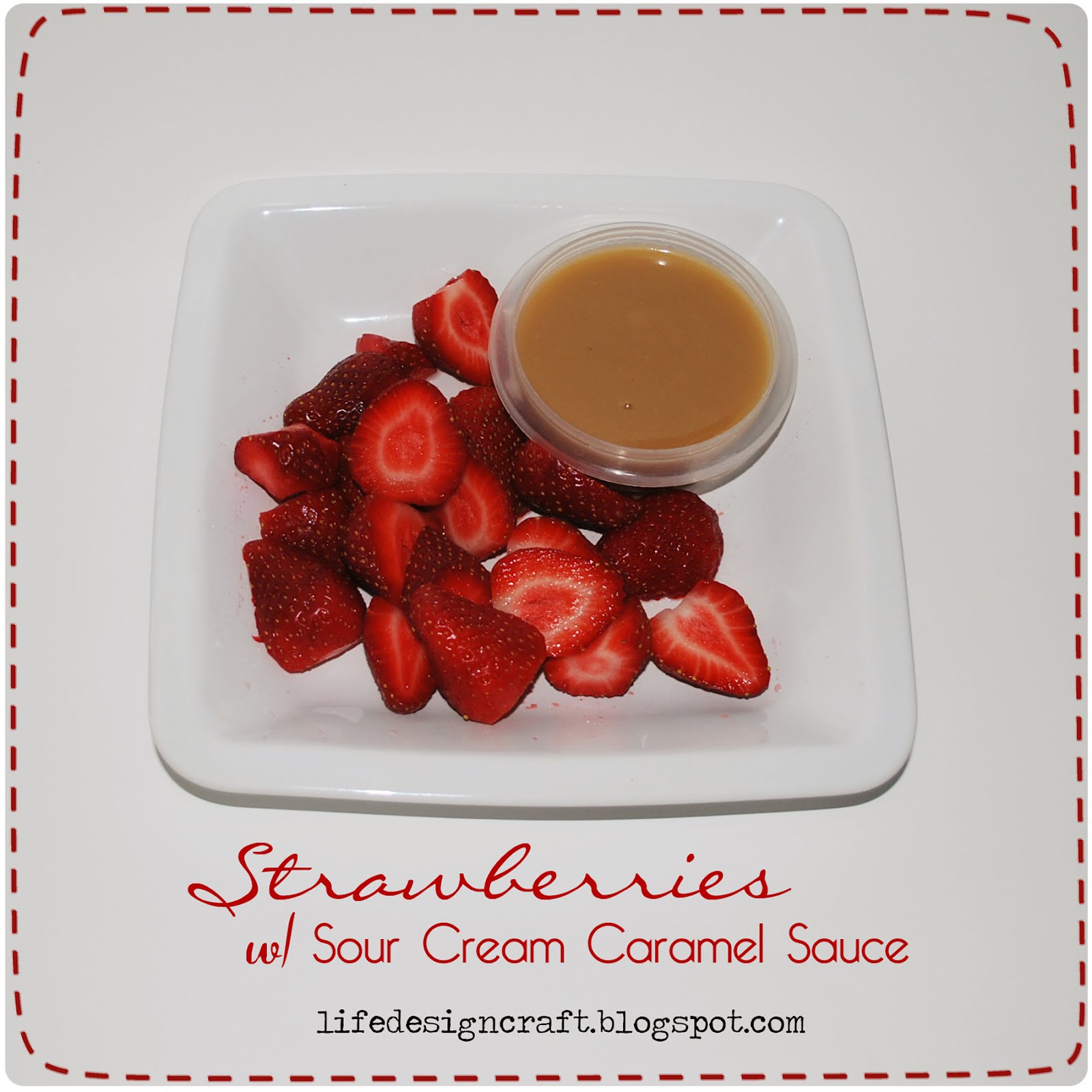 Life.Design. and the Pursuit of Craftiness Strawberries with Sour