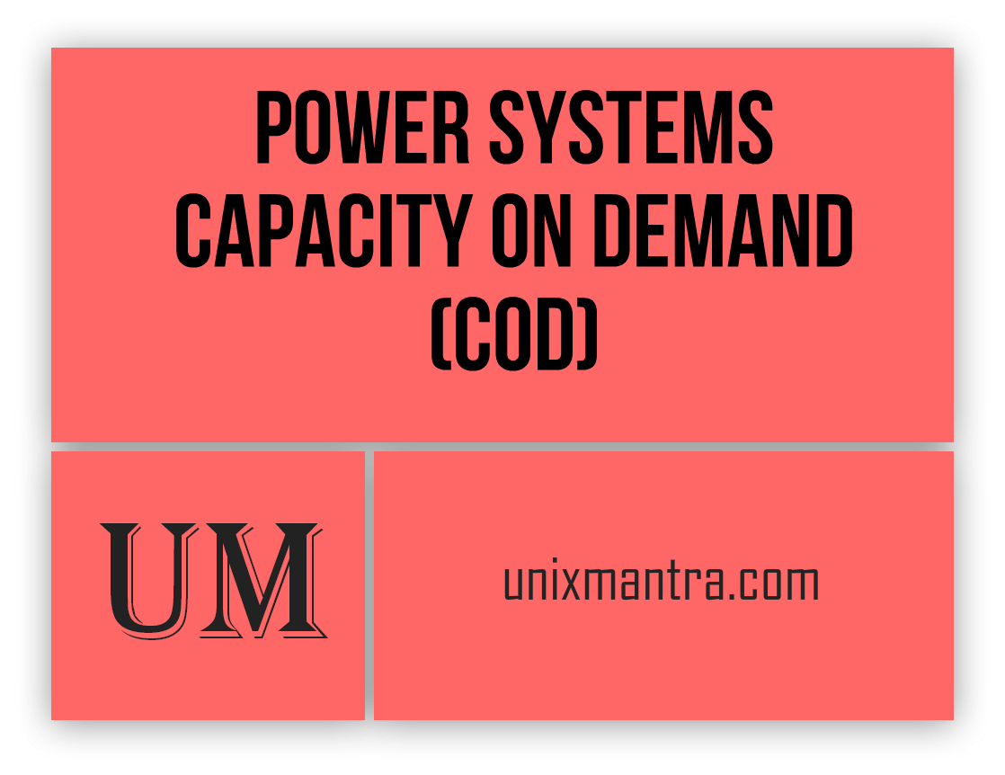  POWER SYSTEMS CAPACITY ON DEMAND(COD)