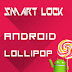 Cara Mengaktifkan Mode Smart Lock Android Lollipop