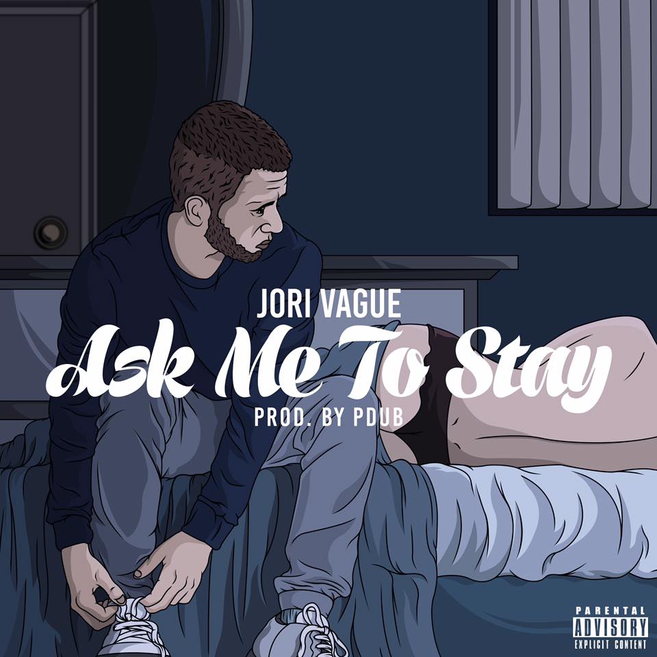 Jori Vague - "Ask Me To Stay" (Produced by PDub)