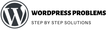 WordPress Problems & Their step-by-step Solutions