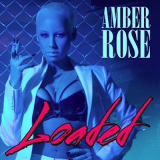 Amber Rose - Loaded