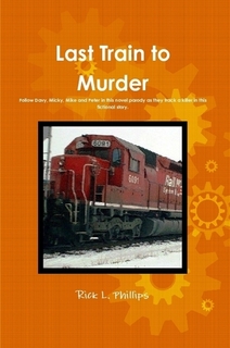 Last Train To Murder Pb Mr. Ricky L. Phillips