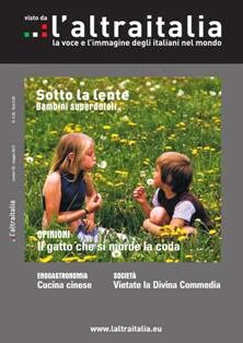 L'Altraitalia 40 - Maggio 2012 | TRUE PDF | Mensile | Musica | Attualità | Politica | Sport
La rivista mensile dedicata agli italiani all'estero.
