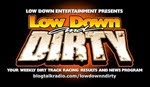 LOW DOWN & DIRTY