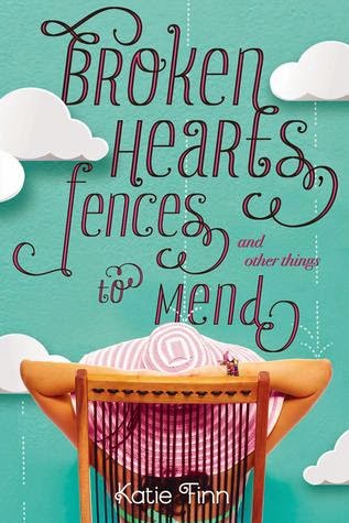 Broken Hearts, Fences and Other Things To Mend - Katie Finn