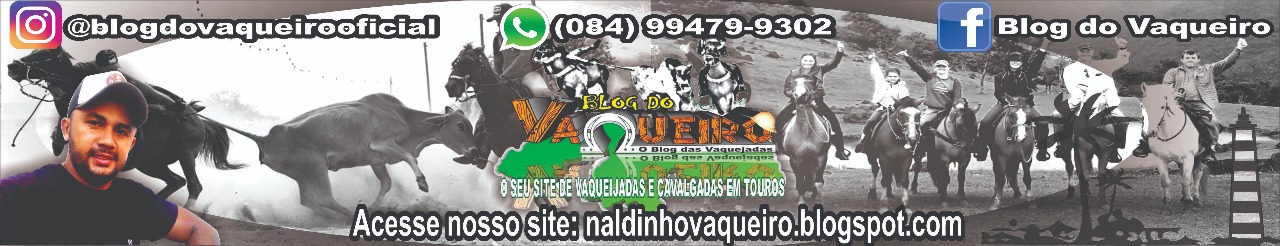  BLOG DO VAQUEIRO - O SEU SITE DE VAQUEJADA EM TOUROS/RN