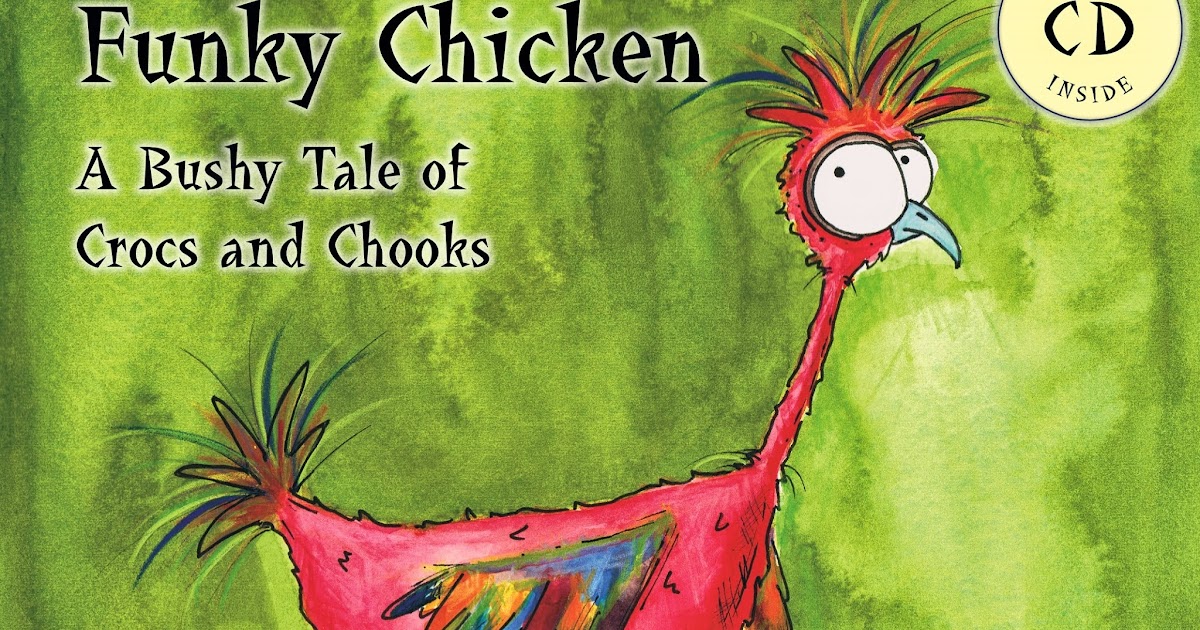 Kids' Book Review Review Funky Chicken A Bushy Tale of Crocks and