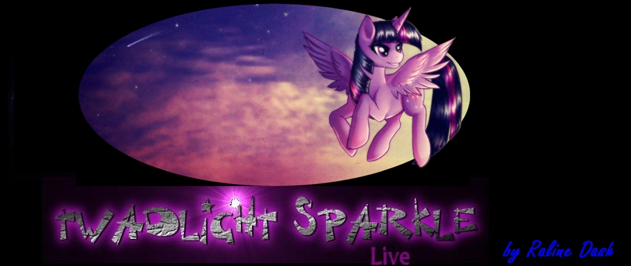 Twadlight Sparkle live