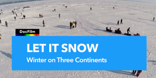 Let it snow - winter on three continents : Documentary