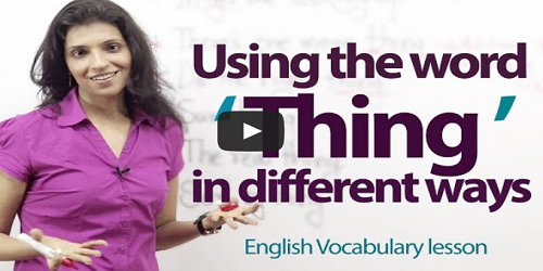 word things differently How To Use word 'Thing' in different ways - Learn Online English Speaking