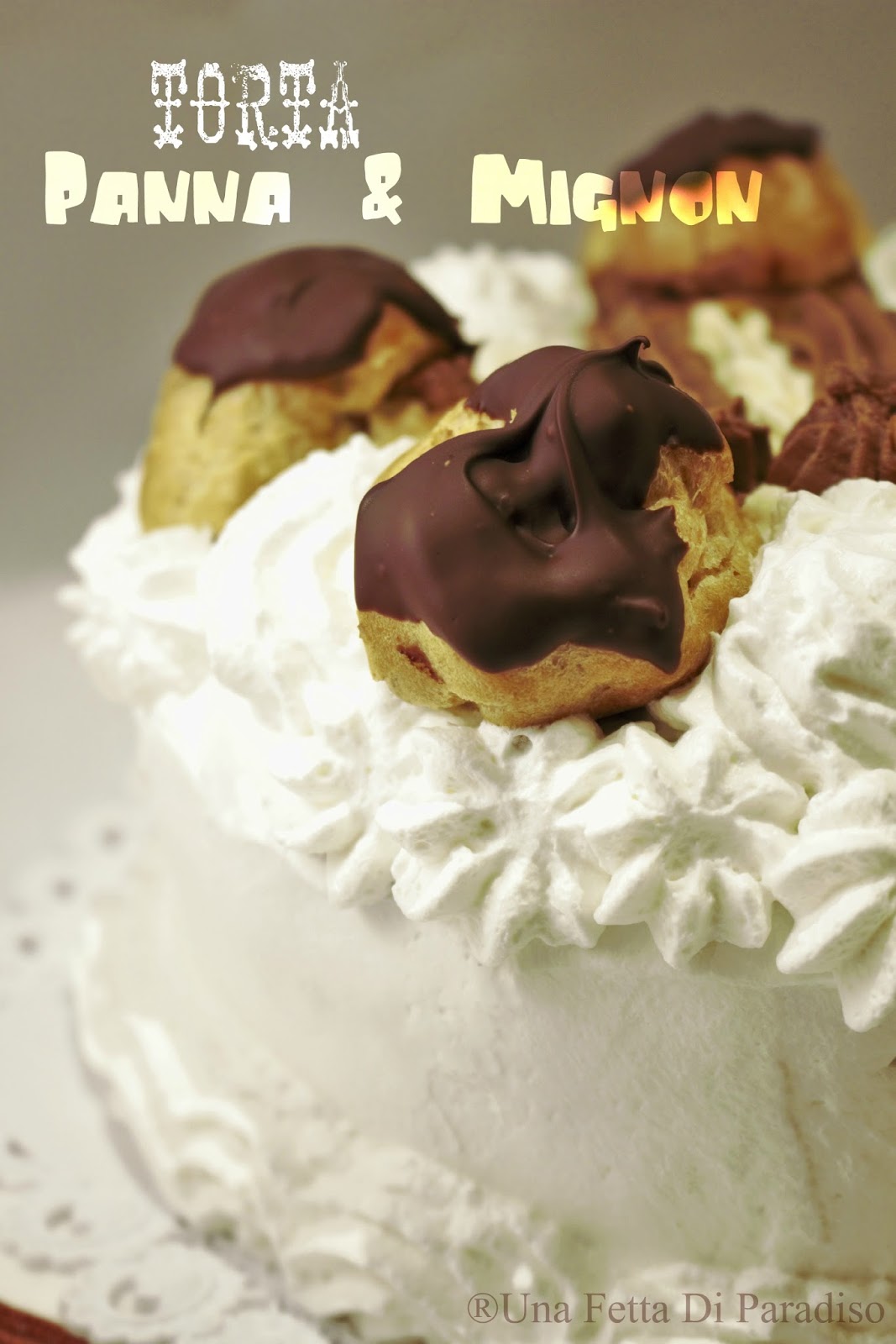 Una Fetta Di Paradiso Tanti Auguri Amore Mio Torta Panna E Mignon