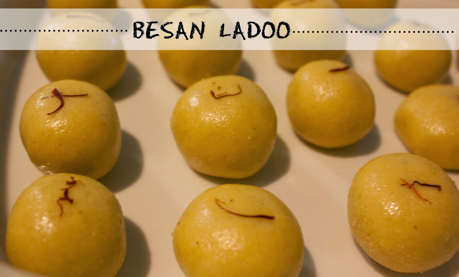 A Kaleidoscopic Dream Besan Ladoo/Chickpea Flour Sweet Balls