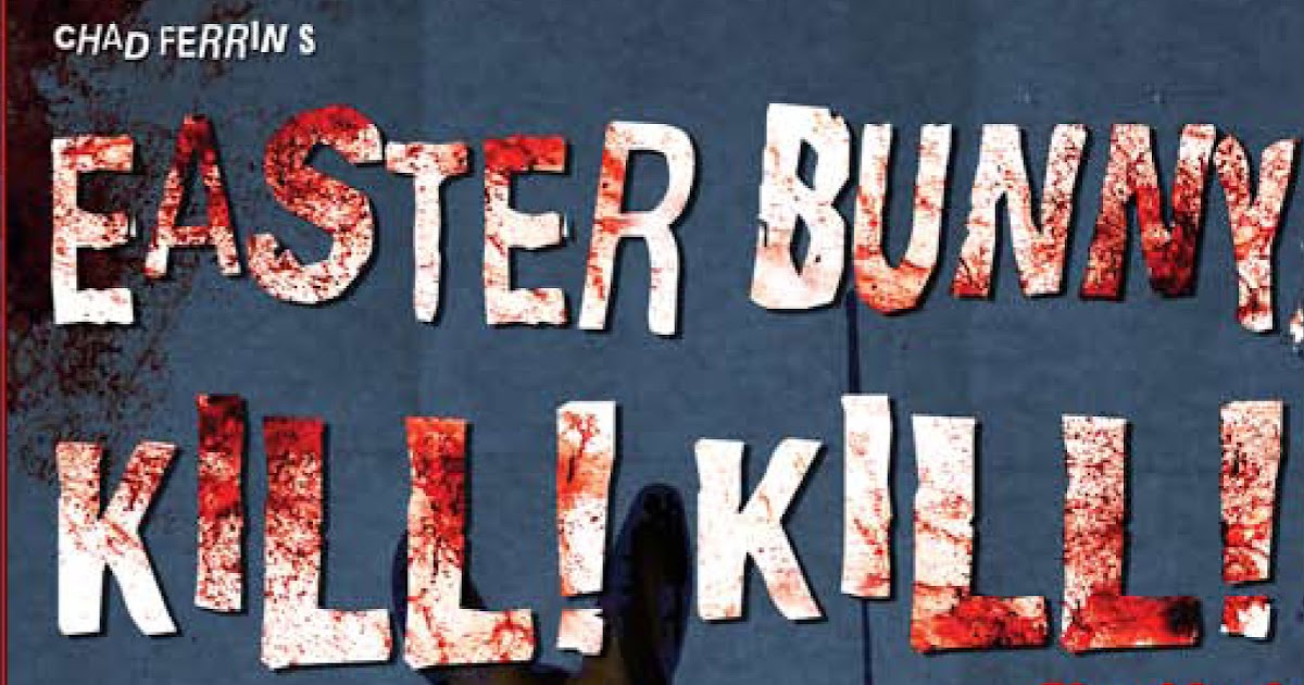 Twisted Central Easter Bunny, Kill! Kill! 2006 REVIEW