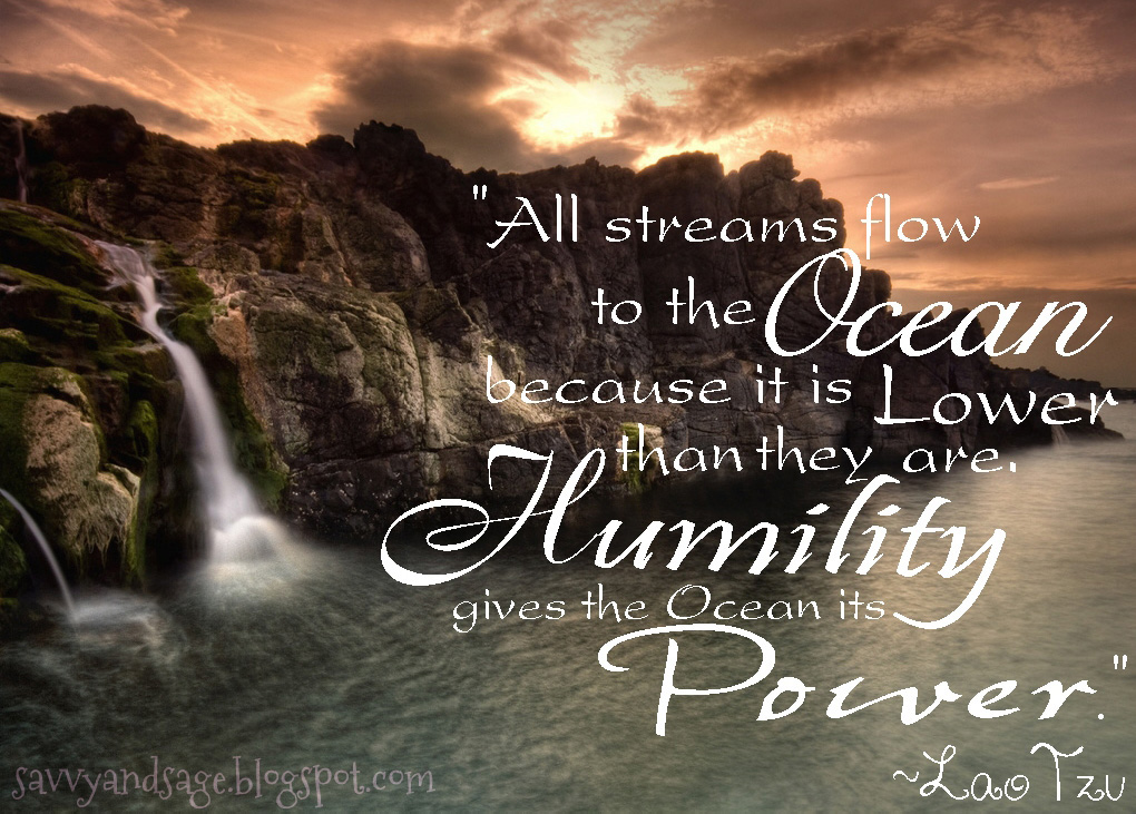 Savvy and Sage: Humility: All Streams Flow to the Ocean