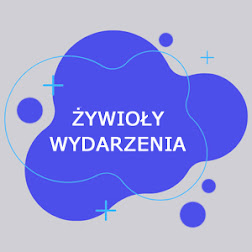 WYDARZENIA Z UDZIAŁEM ŻYWIOŁÓW