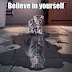 Πίστεψε στον εαυτό σου...