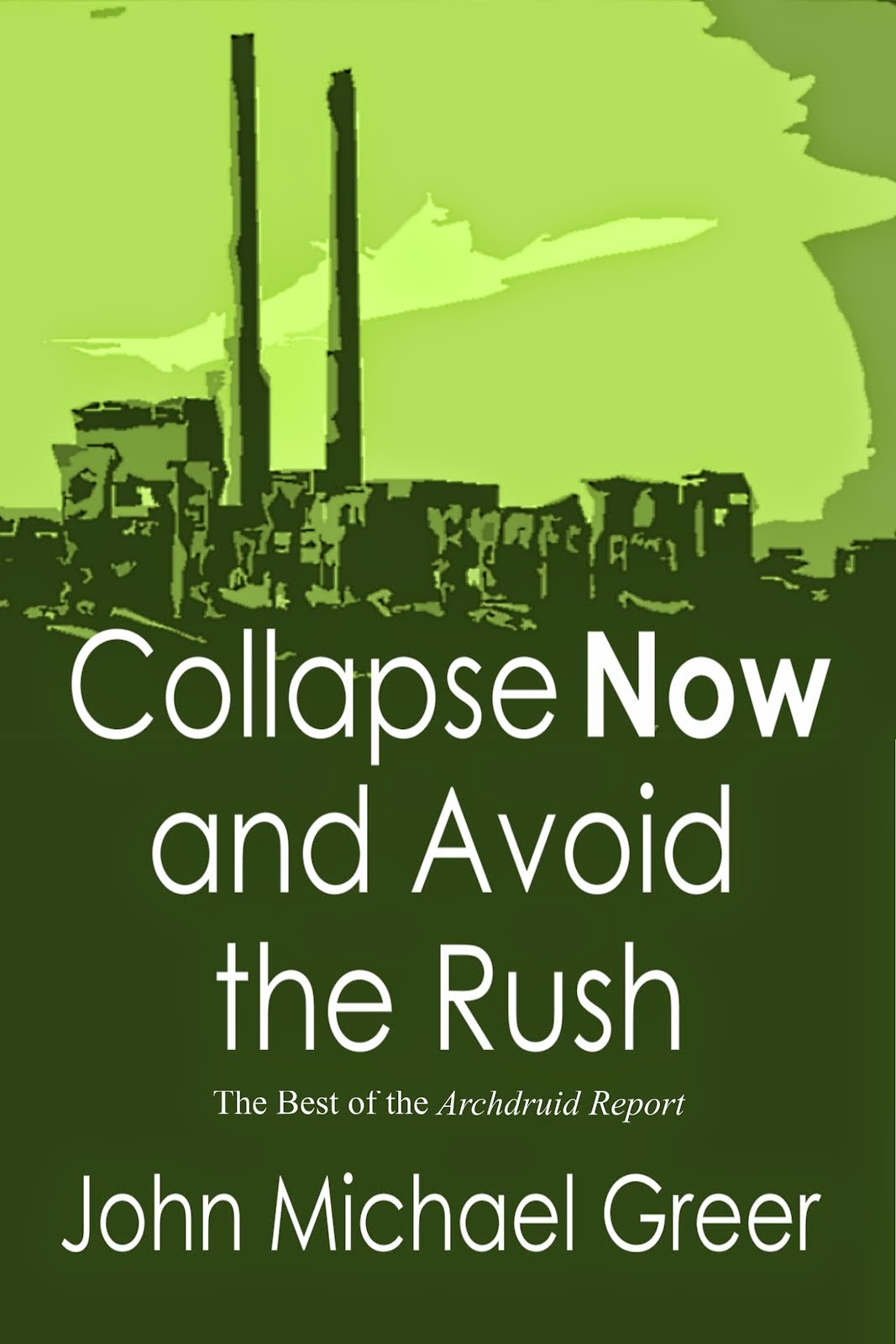 Collapse Now and Avoid the Rush