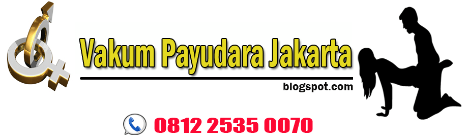 ( 0812-2535-0070 ) Jual Vakum Alat Pembesar Payudara Permanen Di Jakarta