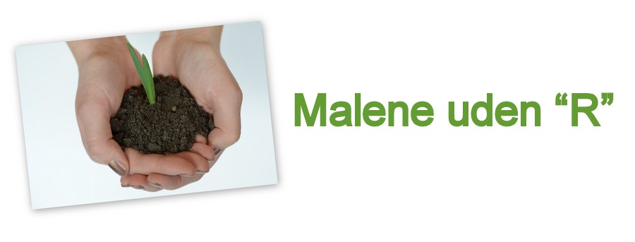 Malene uden R