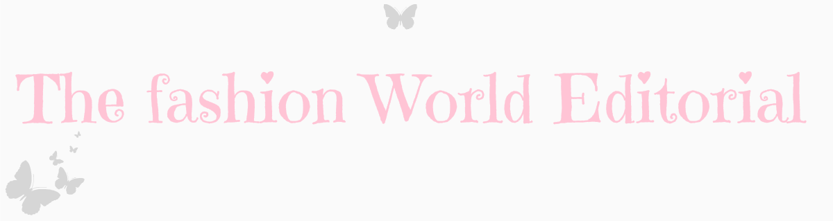 The Fahion World Editorial