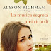 Anteprima 19 novembre: "La musica segreta dei ricordi" di Alyson Richman