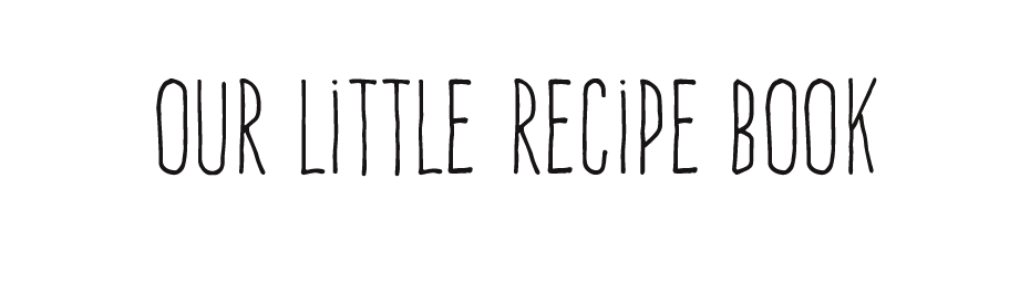 Our Little Recipe Book