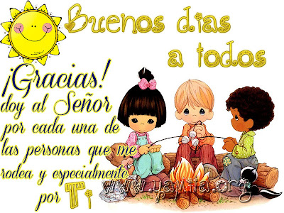 http://1.bp.blogspot.com/-xIXvPJUZJ2A/UV5BgrsOPzI/AAAAAAAAMtw/KJXfTuEOhp8/s400/Buenos-dias-Gracias-doy-al-Se%C3%B1or-por-cada-una-de-las-personas.jpg