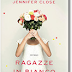 12 giugno 2012: "Ragazze in bianco" di Jennifer Close