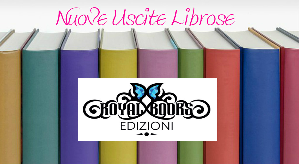 Royal Books Edizioni USCITE LIBROSE