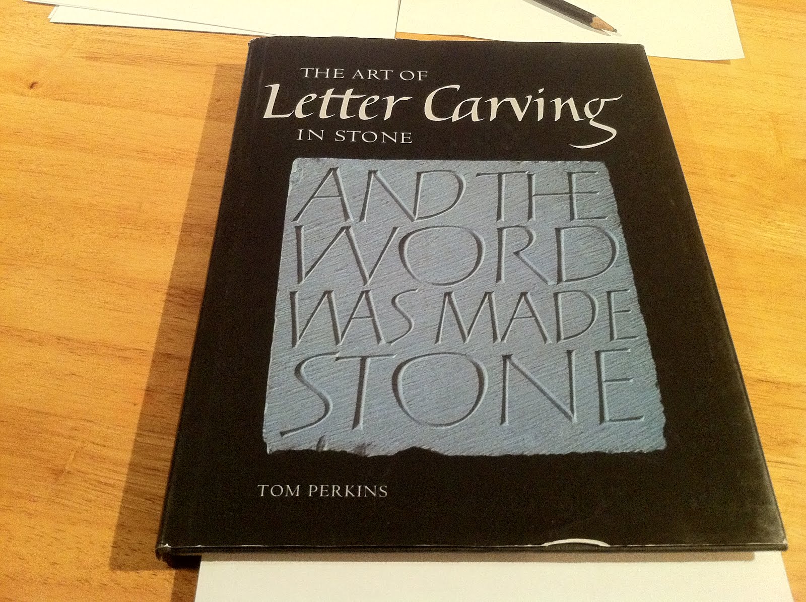 Tools4stone The Art of letter carving in stone by Tom Perkins.