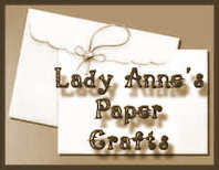 Lady Anne's Paper Crafts