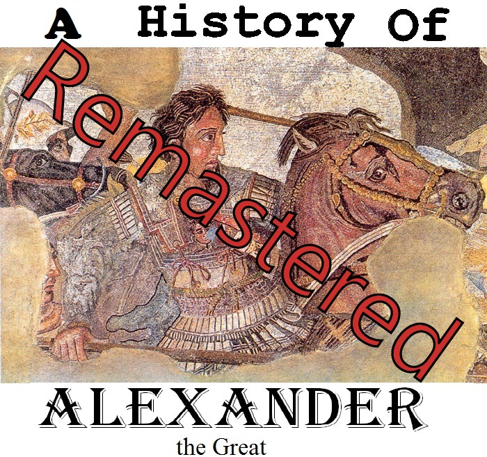 A History Of: Alexander Remastered