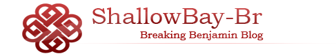 ShallowBay-Br - Blog Breaking Benjamin Brasil