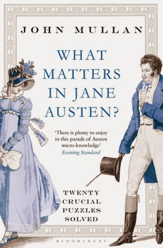What Matters in Jane Austen? by John Mullan What Matters in Jane Austen? by John Mullan