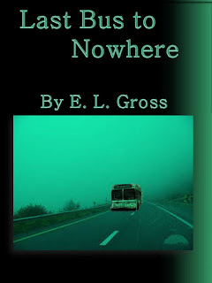 Last Bus to Nowhere E. L. Gross