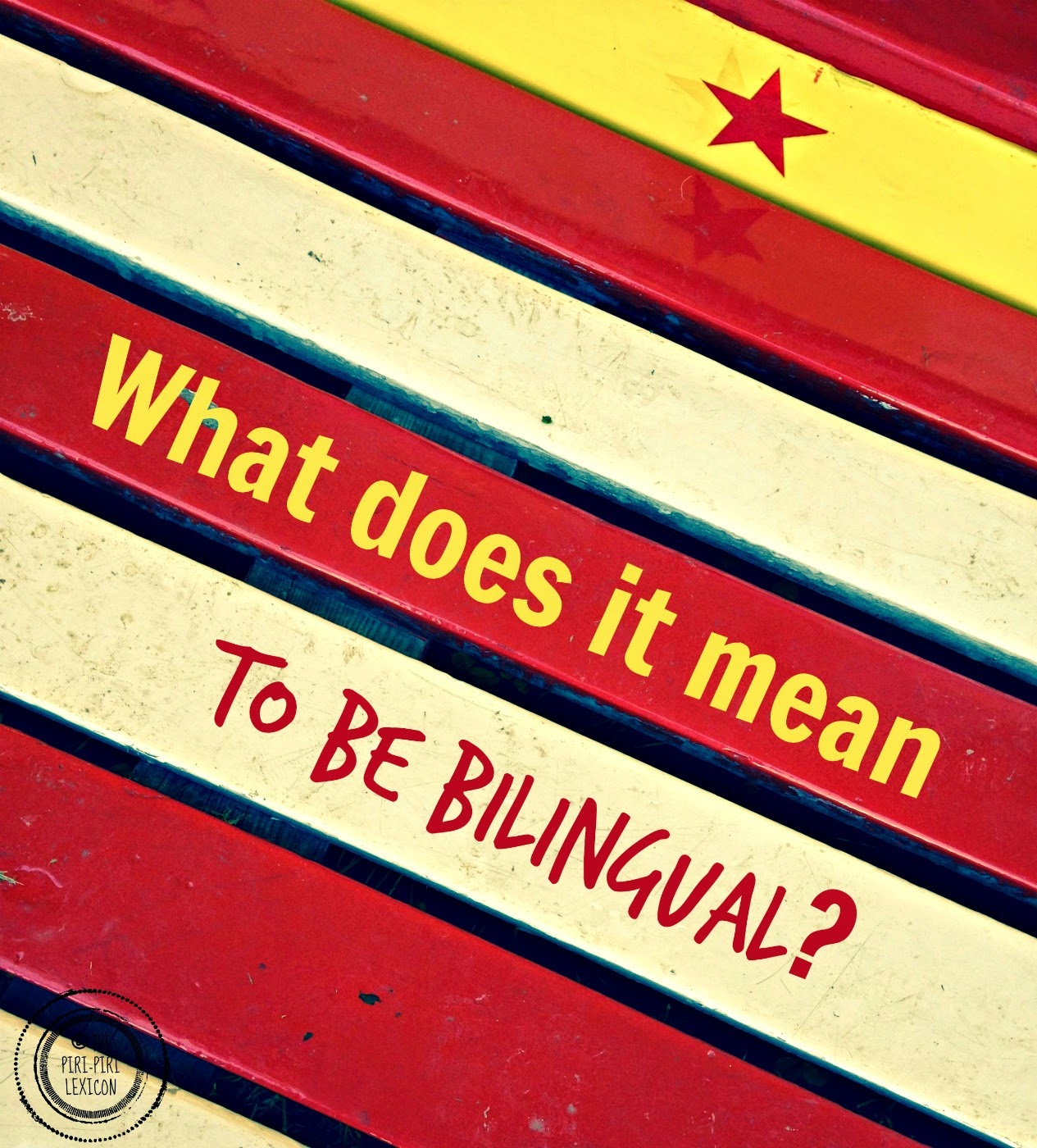 What does it mean to be bilingual ? the piripiri lexicon