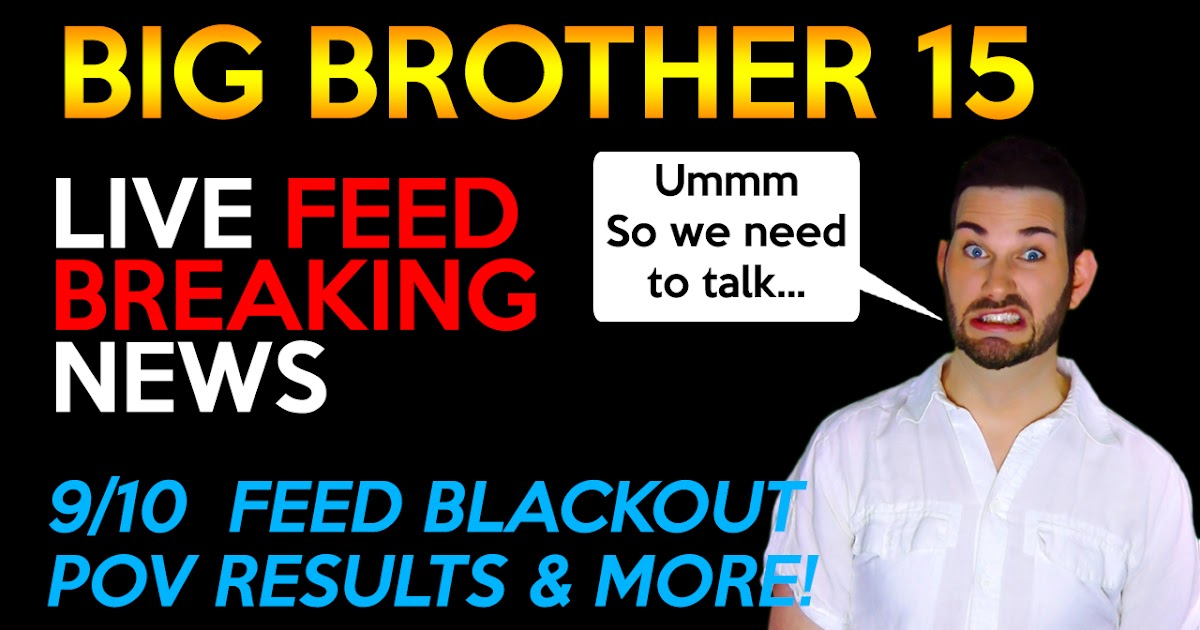 Your Reality Recaps: Big Brother 15 LIVE FEED BREAKING NEWS 9/10
