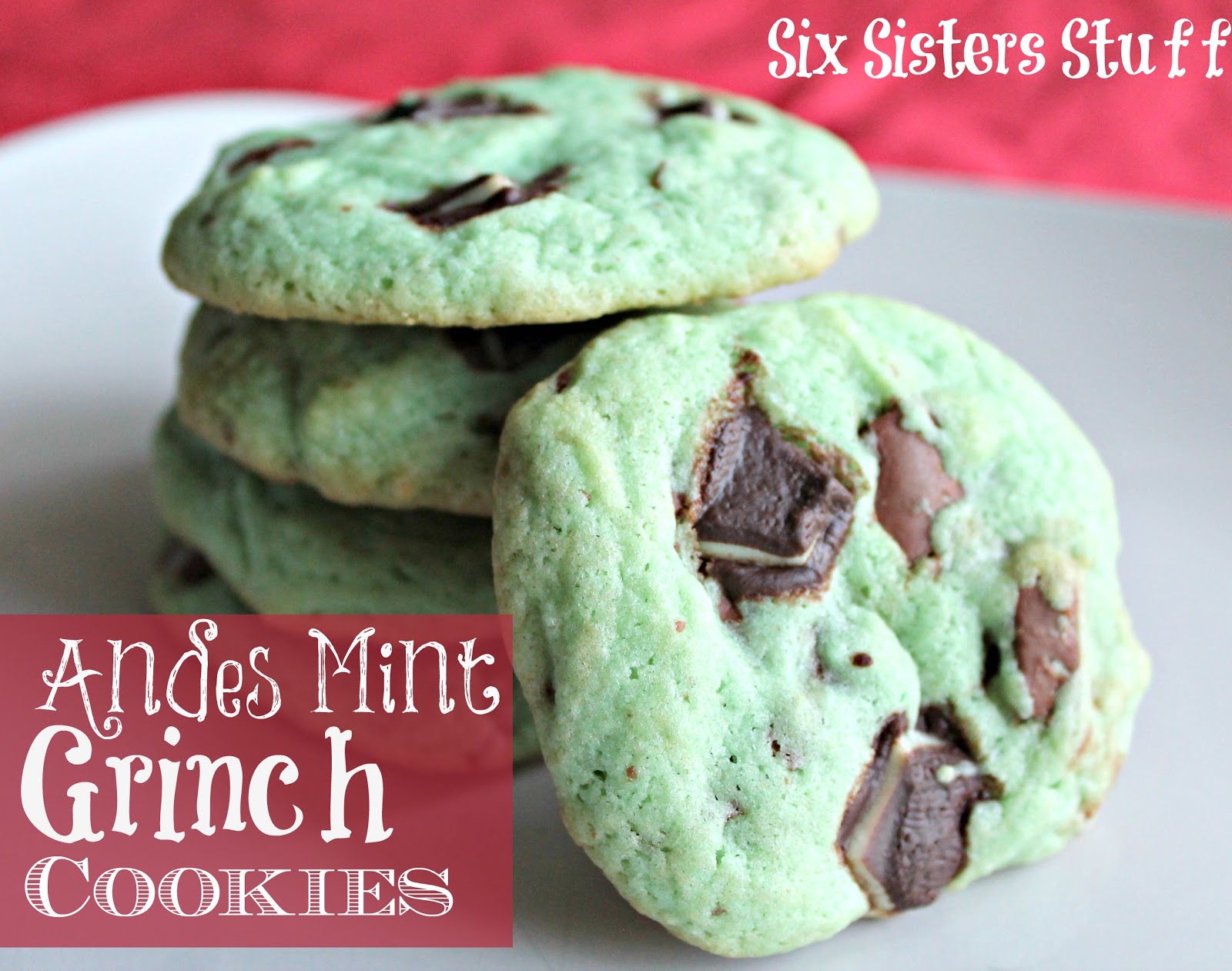 Andes Mint Grinch Cookies Six Sisters' Stuff