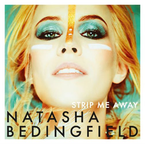 quot;Strip Mequot; must rank as one of Natasha Bedingfield Strip Me Cover. quot;Strip Mequot; must rank as one of